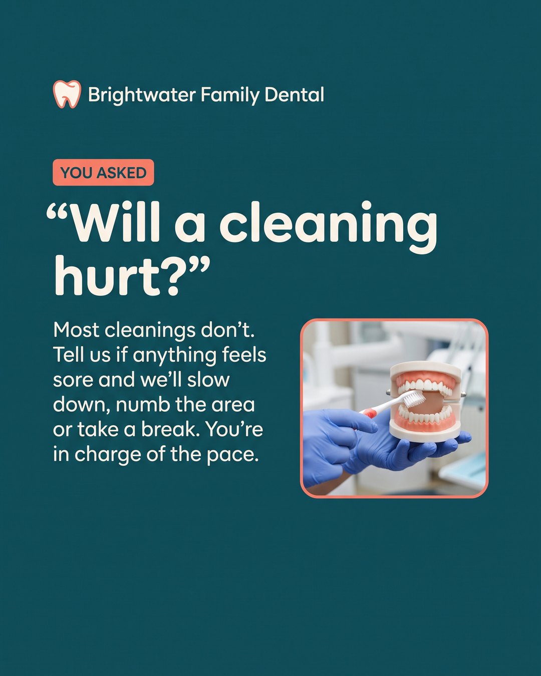 You asked: “Will a cleaning hurt?”